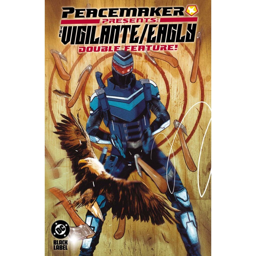 PEACEMAKER PRESENTS: THE VIGILANTE / EAGLY DOUBLE FEATURE